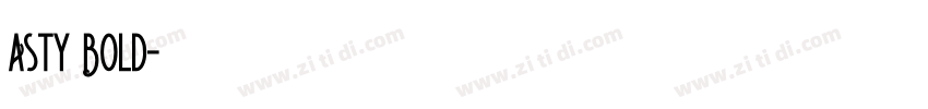 Asty Bold字体转换